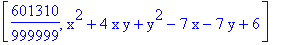 [601310/999999, x^2+4*x*y+y^2-7*x-7*y+6]